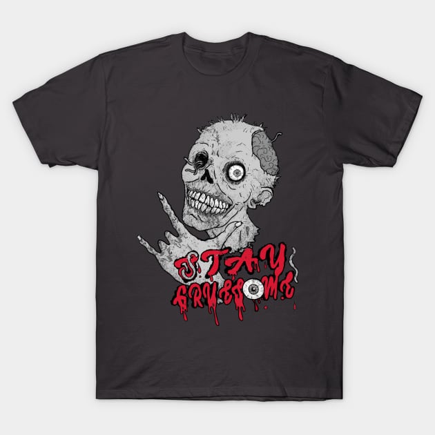 Stay Gruesome (Romero) T-Shirt by Bloody Savage